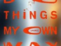 «Do Things My Own Way» Sparks 2025